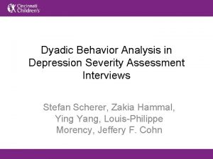 Dyadic Behavior Analysis in Depression Severity Assessment Interviews