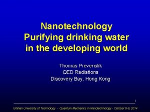 Nanotechnology Purifying drinking water in the developing world