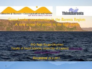 Crossborder opportunities in the Barents Region A new