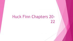 Huck Finn Chapters 2022 Themes Cowardice How is