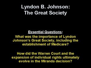 Lyndon B Johnson The Great Society Essential Questions