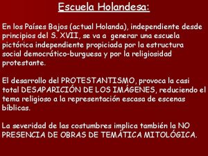 Escuela Holandesa En los Pases Bajos actual Holanda