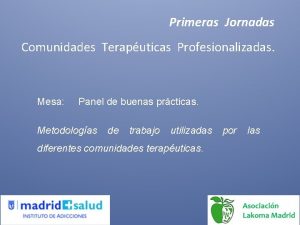 Primeras Jornadas Comunidades Teraputicas Profesionalizadas Mesa Panel de