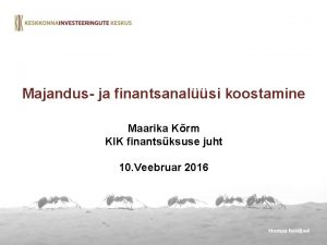 Majandus ja finantsanalsi koostamine Maarika Krm KIK finantsksuse