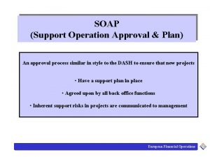 SOAP Support Operation Approval Plan An approval process