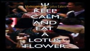 Modernizing The Lotus Eaters Characters The Lotus Eaters