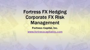 Fortress FX Hedging Corporate FX Risk Management Fortress