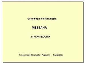 Genealogia della famiglia MESSANA di MONTEDORO Per scorrere