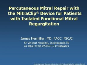 Percutaneous Mitral Repair with the Mitra Clip Device