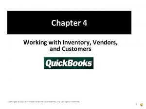 Chapter 4 Working with Inventory Vendors and Customers