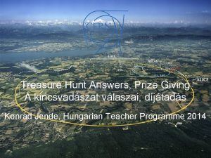 Treasure Hunt Answers Prize Giving A kincsvadszat vlaszai