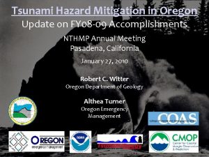 Tsunami Hazard Mitigation in Oregon Update on FY