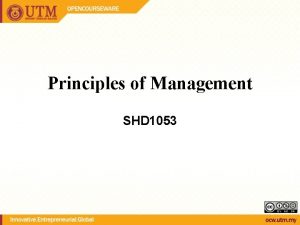 Principles of Management SHD 1053 Part 1 INTRODUCTION