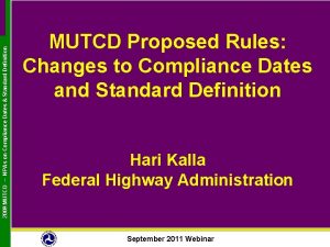 2009 MUTCD NPAs on Compliance Dates Standard Definition