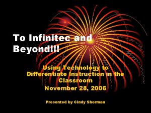 To Infinitec and Beyond Using Technology to Differentiate