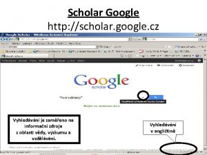 Scholar Google http scholar google cz Vyhledvn je