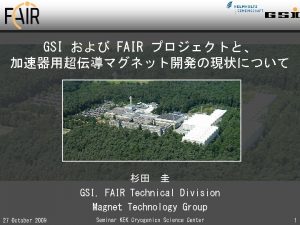GSI FAIR GSI FAIR Technical Division Magnet Technology