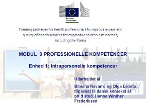 MODUL 3 PROFESSIONELLE KOMPETENCER Enhed 1 Intrapersonelle kompetencer