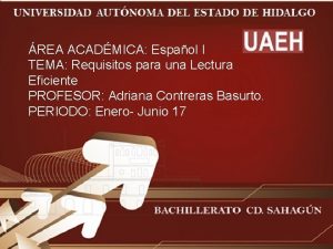 REA ACADMICA Espaol I TEMA Requisitos para una