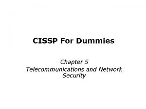 CISSP For Dummies Chapter 5 Telecommunications and Network