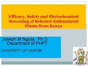 Efficacy Safety and Phytochemical Screening of Selected Antimalarial