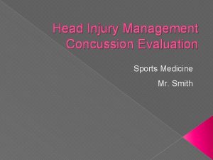 Head Injury Management Concussion Evaluation Sports Medicine Mr