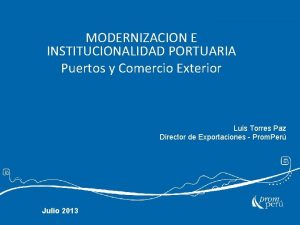MODERNIZACION E INSTITUCIONALIDAD PORTUARIA Puertos y Comercio Exterior