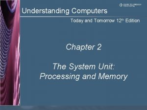 Understanding Computers Today and Tomorrow 12 th Edition