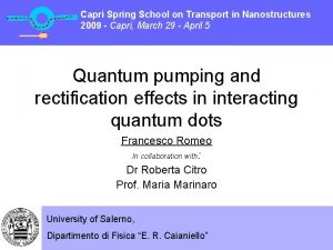 Capri Spring School on Transport in Nanostructures 2009