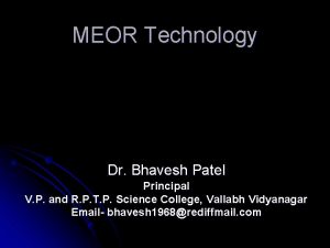 MEOR Technology Dr Bhavesh Patel Principal V P
