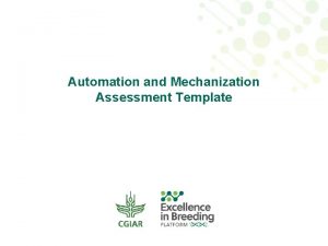 Automation and Mechanization Assessment Template MODULE IV Categories