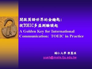TOEIC A Golden Key for International Communication TOEIC