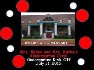 Mrs Rakes and Mrs Kathys Kindergarten Class Kindergarten
