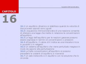 Copyright 2008 Zanichelli editore CAPITOLO 16 16 1