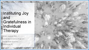 Instituting Joy and Gratefulness in Individual Therapy Alicia