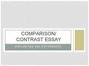 COMPARISON CONTRAST ESSAY SIMILARITIES AND DIFFERENCES DEFINITION Writing