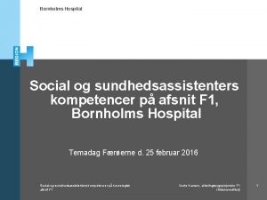Bornholms Hospital Social og sundhedsassistenters kompetencer p afsnit