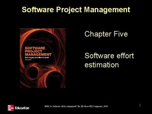 Software Project Management Chapter Five Software effort estimation