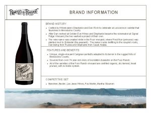 BRAND INFORMATION BRAND HISTORY Crafted by Winemakers Stephanie
