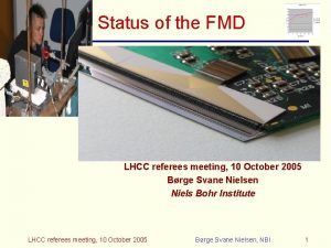 Status of the FMD LHCC referees meeting 10