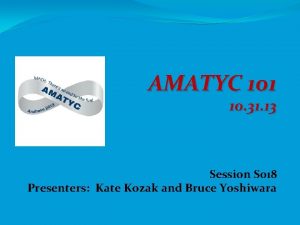 AMATYC 101 10 31 13 Session S 018