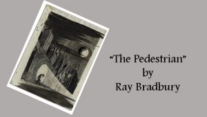 The Pedestrian by Ray Bradbury Group Responses Row