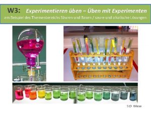 W 3 Experimentieren ben ben mit Experimenten am