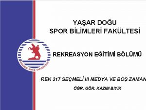 YAAR DOU SPOR BLMLER FAKLTES REKREASYON ETM BLM