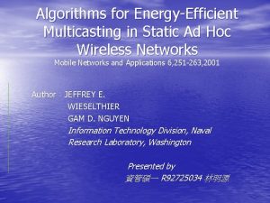 Algorithms for EnergyEfficient Multicasting in Static Ad Hoc