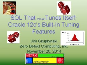 SQL That Tunes Itself Oracle 12 cs BuiltIn