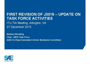 FIRST REVISION OF J 3016 UPDATE ON TASK