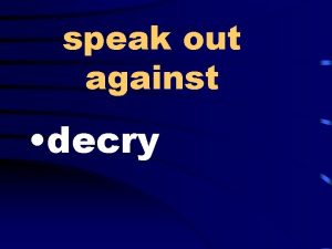 speak out against decry dark and foggy murky