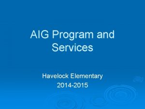 AIG Program and Services Havelock Elementary 2014 2015