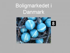 Boligmarkedet i Danmark 8 Mikrokonomi Teori og beskrivelse